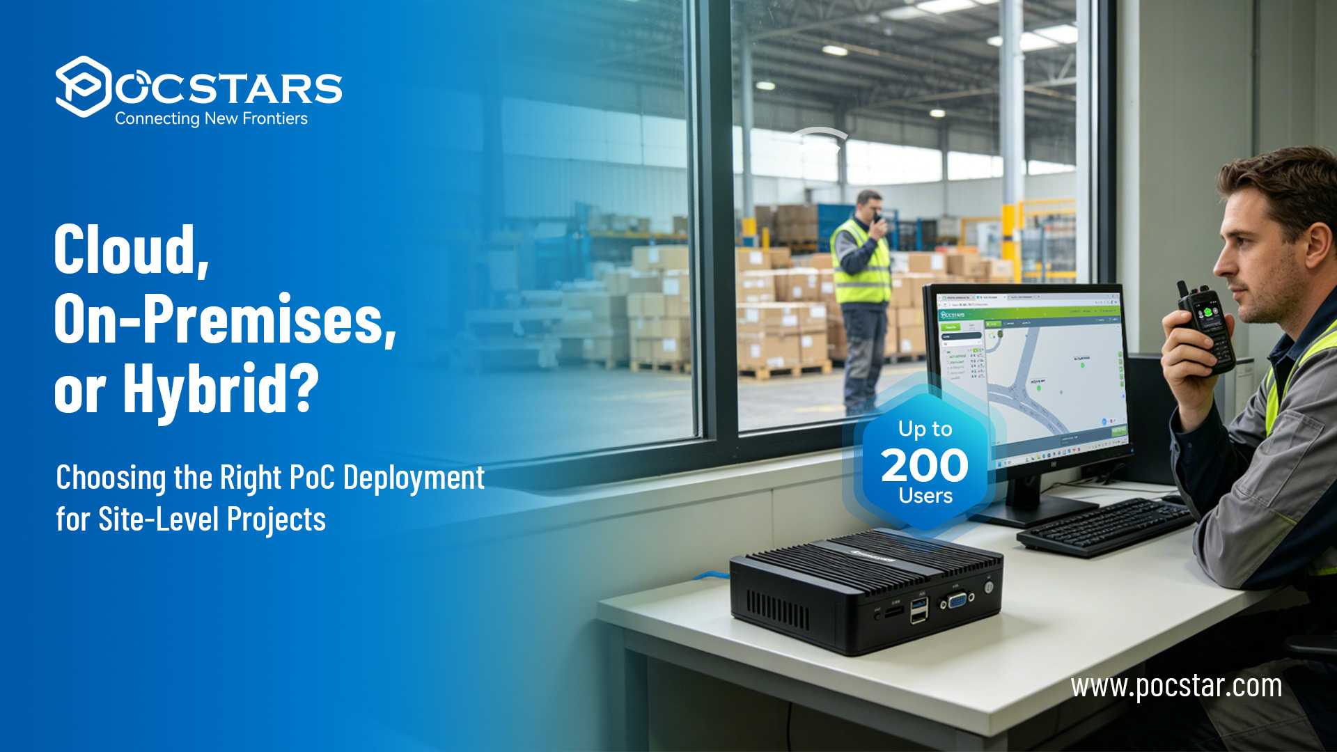 Choosing the right PoC deployment for site-level projects, including cloud, on-premises, and hybrid models